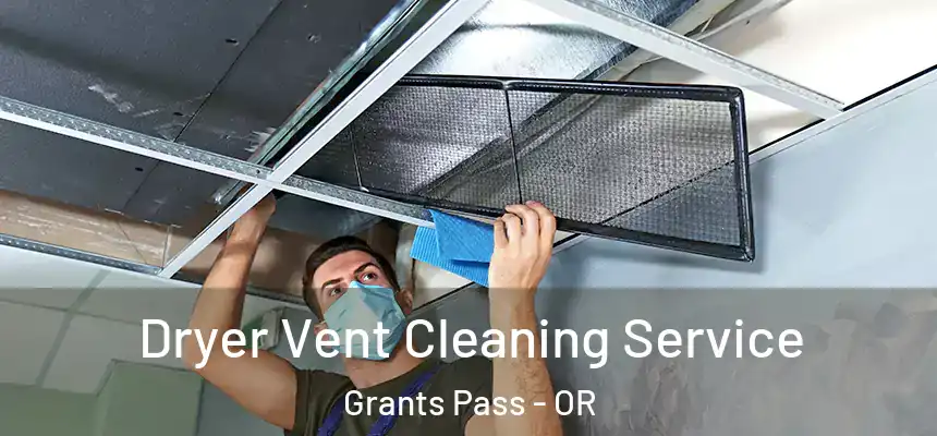  Dryer Vent Cleaning Service Grants Pass - OR