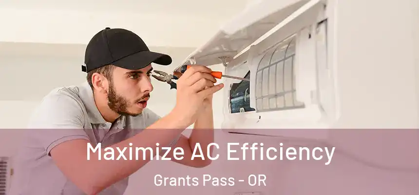  Maximize AC Efficiency Grants Pass - OR
